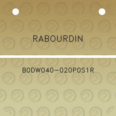 rabourdin-b0dw040-020p0s1r