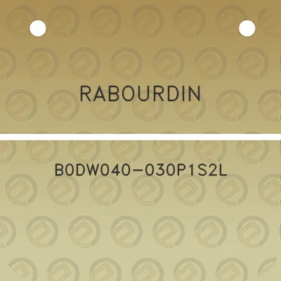 rabourdin-b0dw040-030p1s2l