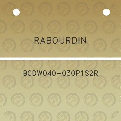 rabourdin-b0dw040-030p1s2r