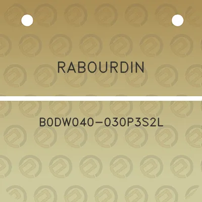 rabourdin-b0dw040-030p3s2l