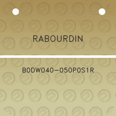 rabourdin-b0dw040-050p0s1r