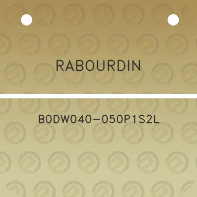 rabourdin-b0dw040-050p1s2l