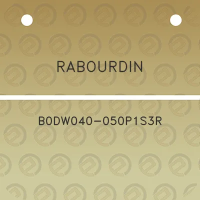 rabourdin-b0dw040-050p1s3r