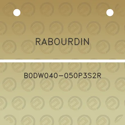 rabourdin-b0dw040-050p3s2r