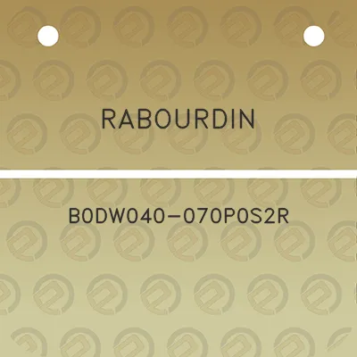 rabourdin-b0dw040-070p0s2r