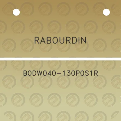 rabourdin-b0dw040-130p0s1r