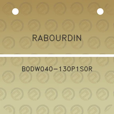 rabourdin-b0dw040-130p1s0r