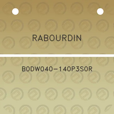 rabourdin-b0dw040-140p3s0r