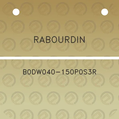 rabourdin-b0dw040-150p0s3r