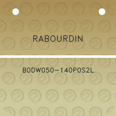 rabourdin-b0dw050-140p0s2l