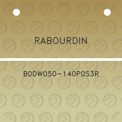 rabourdin-b0dw050-140p0s3r