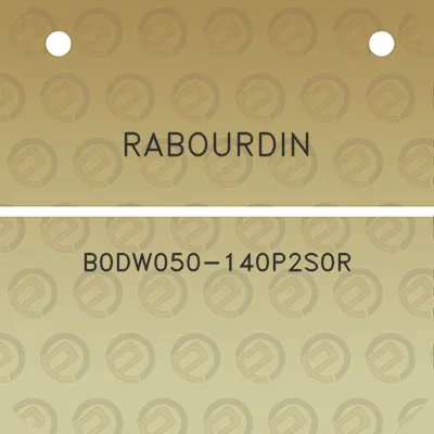 rabourdin-b0dw050-140p2s0r