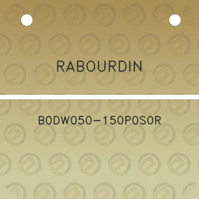 rabourdin-b0dw050-150p0s0r