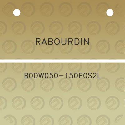 rabourdin-b0dw050-150p0s2l