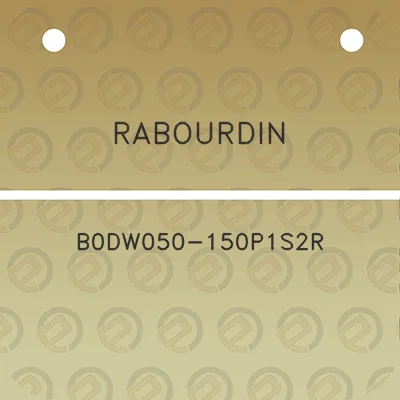 rabourdin-b0dw050-150p1s2r