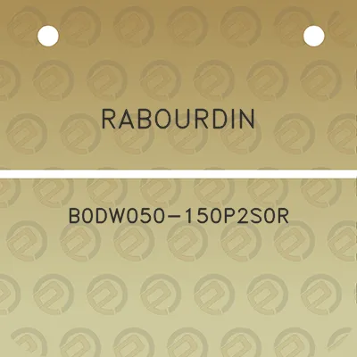 rabourdin-b0dw050-150p2s0r