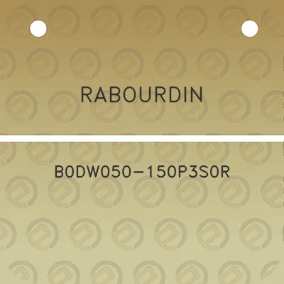 rabourdin-b0dw050-150p3s0r