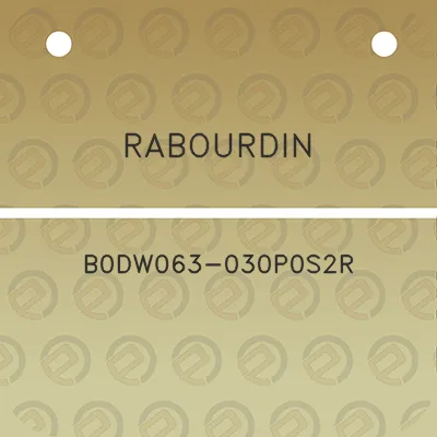 rabourdin-b0dw063-030p0s2r