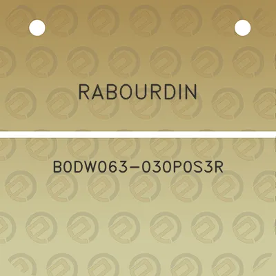 rabourdin-b0dw063-030p0s3r