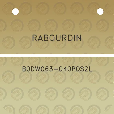 rabourdin-b0dw063-040p0s2l