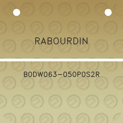 rabourdin-b0dw063-050p0s2r