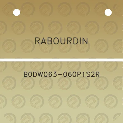 rabourdin-b0dw063-060p1s2r