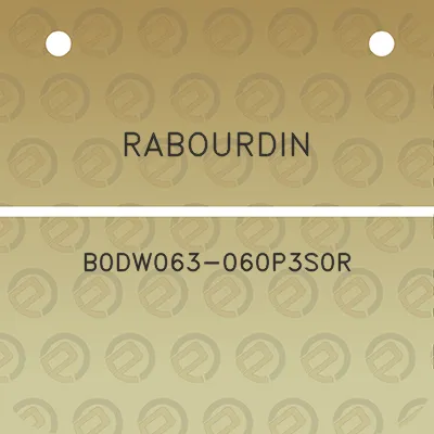 rabourdin-b0dw063-060p3s0r