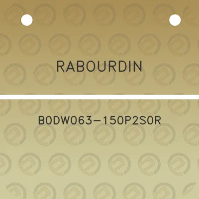 rabourdin-b0dw063-150p2s0r