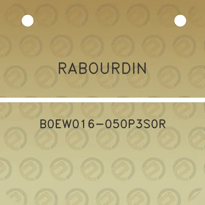 rabourdin-b0ew016-050p3s0r