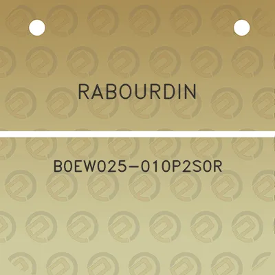 rabourdin-b0ew025-010p2s0r