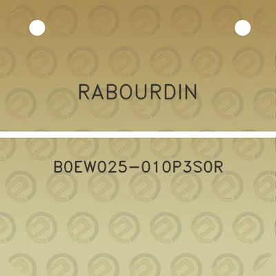 rabourdin-b0ew025-010p3s0r