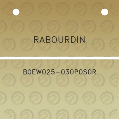 rabourdin-b0ew025-030p0s0r