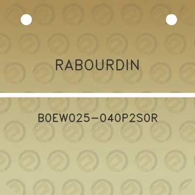 rabourdin-b0ew025-040p2s0r