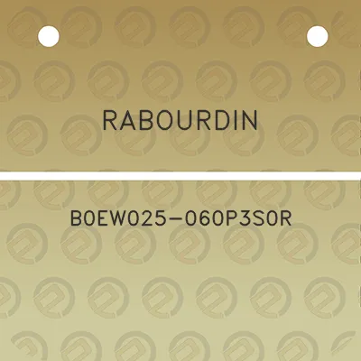 rabourdin-b0ew025-060p3s0r