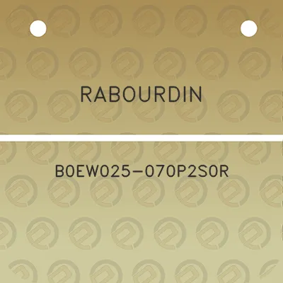 rabourdin-b0ew025-070p2s0r