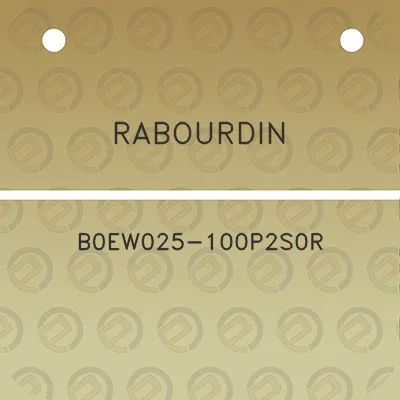 rabourdin-b0ew025-100p2s0r