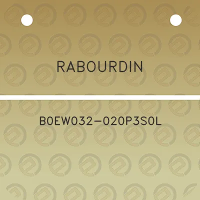 rabourdin-b0ew032-020p3s0l