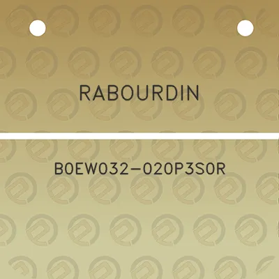 rabourdin-b0ew032-020p3s0r