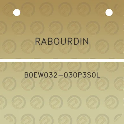 rabourdin-b0ew032-030p3s0l