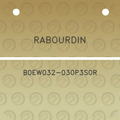 rabourdin-b0ew032-030p3s0r