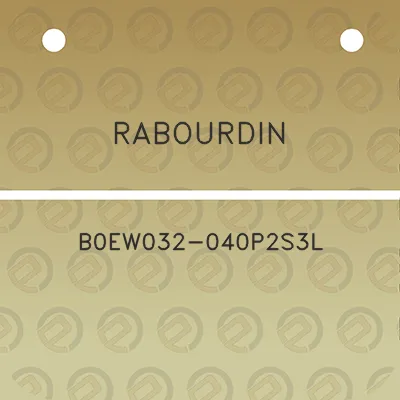 rabourdin-b0ew032-040p2s3l