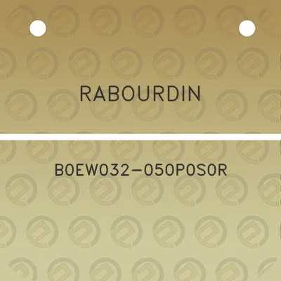 rabourdin-b0ew032-050p0s0r