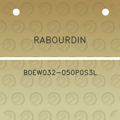 rabourdin-b0ew032-050p0s3l