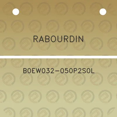 rabourdin-b0ew032-050p2s0l