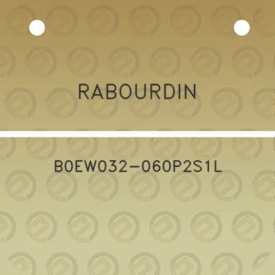 rabourdin-b0ew032-060p2s1l