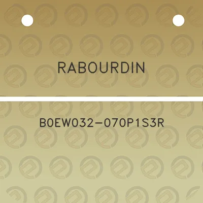 rabourdin-b0ew032-070p1s3r