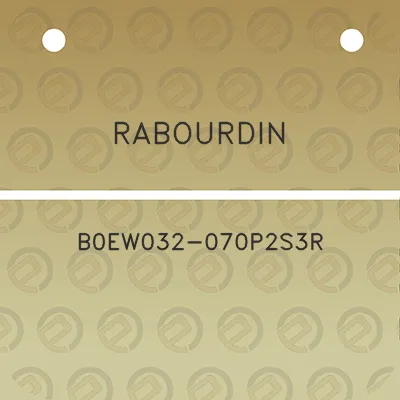 rabourdin-b0ew032-070p2s3r