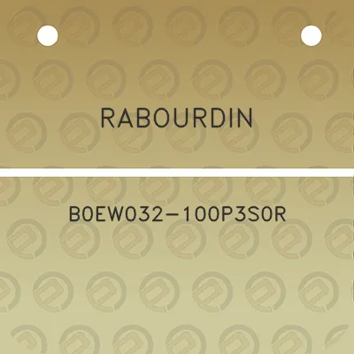 rabourdin-b0ew032-100p3s0r