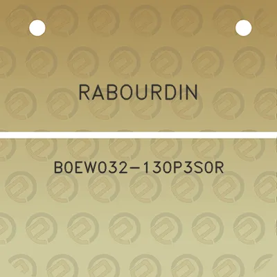 rabourdin-b0ew032-130p3s0r