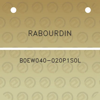 rabourdin-b0ew040-020p1s0l